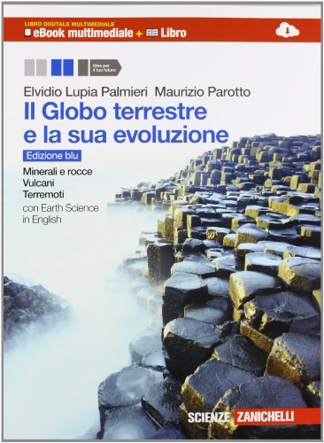 Beispielbild fr Il Globo terreste e la sua evoluzione. Ediz. blu. Minerali e rocce, vulcani, terremoti. Con Earth sciences in english. Per le Scuole superiori. Con e-book. Con espansione online zum Verkauf von medimops