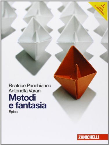 Stock image for Metodi e fantasia. Epica. Antologia per il biennio for sale by medimops