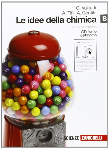 Stock image for Le idee della chimica. Vol. B: All'interno dell'atomo. Per le Scuole superiori. Con espansione online for sale by medimops
