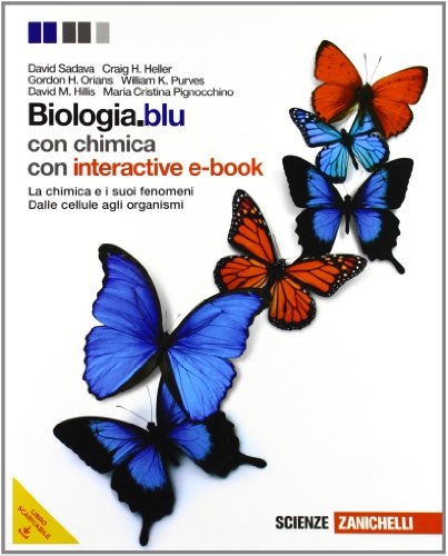 Beispielbild fr Biologia. Blu. La chimica e i suoi fenomeni-Dalle cellule agli organismi. Per le Scuole superiori. Con espansione online zum Verkauf von medimops