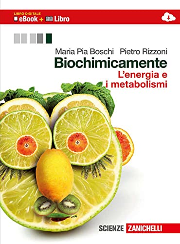 Beispielbild fr Biochimicamente. L'energia e i metabolismi. Per le Scuole superiori. Con e-book. Con espansione online zum Verkauf von medimops