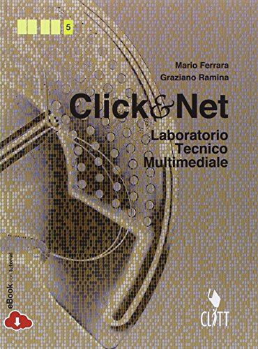 Stock image for Clik & net. Laboratorio tecnico multimediale. Per le Scuole superiori. Con e-book. Con espansione online for sale by medimops