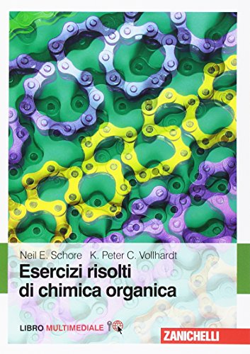 Stock image for Chimica organica. Esercizi risolti di chimica organica. Con Contenuto digitale (fornito elettronicamente) for sale by libreriauniversitaria.it