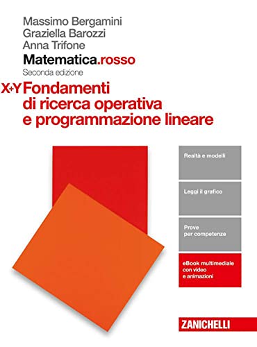 9788808447524: Matematica.rosso. Modulo X+Y. Fondamenti di ricerca operativa e programmazione lineare. Per le Scuole superiori. Con e-book