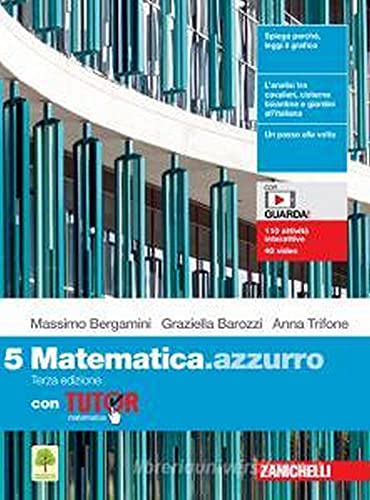 Stock image for Matematica.azzurro. Con Tutor. Per le Scuole superiori. Con e-book. Con espansione online (Vol. 5) for sale by Buchpark