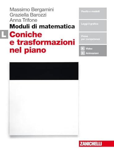 Beispielbild fr Moduli di matematica. Modulo L: Le coniche e le trasformazioni nel piano cartesiano. Per le Scuole superiori. Con Contenuto digitale (fornito elettronicamente) zum Verkauf von medimops