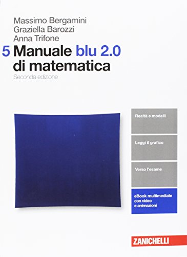 Stock image for Manuale blu 2.0 di matematica. Per le Scuole superiori. Con aggiornamento online (Vol. 5) for sale by medimops