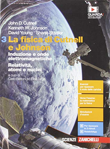 9788808548153: La fisica di Cutnell e Johnson. Per le Scuole superiori. Con e-book. Con espansione online. Induzione e onde elettromagnetiche. Relativit, atomi e nuclei (Vol. 3)