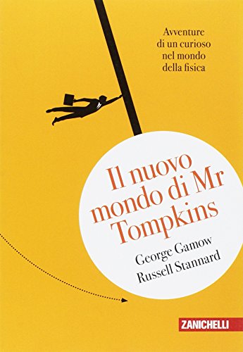 Imagen de archivo de Il nuovo mondo di Mr.Tompkins. Avventure di un curioso nel mondo della fisica a la venta por libreriauniversitaria.it