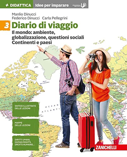 Beispielbild fr Diario di viaggio. Idee per imparare. Per la Scuola media. Il mondo: ambiente, globalizzazione, divari. Continenti e paesi (Vol. 3) zum Verkauf von medimops