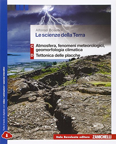 Beispielbild fr Le Scienze Della Terra. Volume C+D: Atmosfera, Fenomeni Meteorologici, Geomorfologia Climatica Tettonica Delle Placche zum Verkauf von medimops
