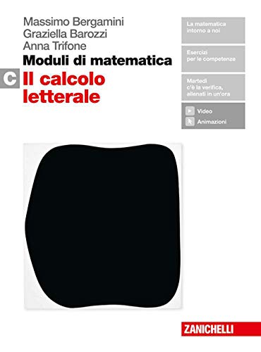 Stock image for Moduli di matematica. Per le Scuole superiori. Con espansione online. Il calcolo letterale (Vol. C) for sale by Buchpark