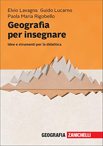 Beispielbild fr Geografia per insegnare. Idee e strumenti per la didattica zum Verkauf von libreriauniversitaria.it