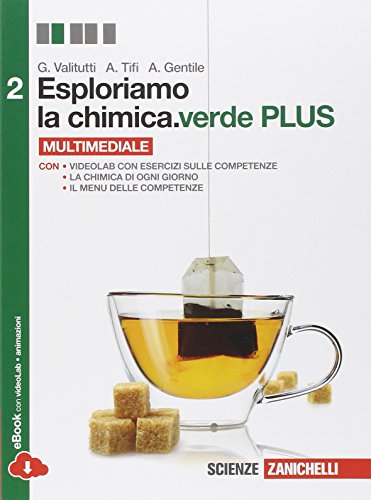 Stock image for Esploriamo la chimica. Ediz. verde. Per le Scuole superiori. Con e-book. Con espansione online (Vol. 2) for sale by medimops