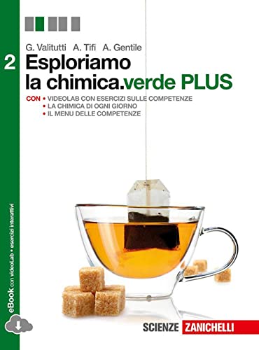 Beispielbild fr Esploriamo La Chimica. Ediz. Verde Plus. Con Espansione Online. Per Le Scuole Superiori. Vol. 2 zum Verkauf von medimops