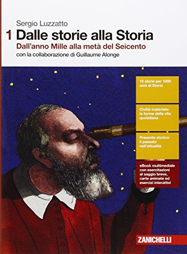 Beispielbild fr Dalle storie alla storia. Per le Scuole superiori. Con Contenuto digitale (fornito elettronicamente). Dall'anno Mille alla met del Seicento (Vol. 1) zum Verkauf von medimops