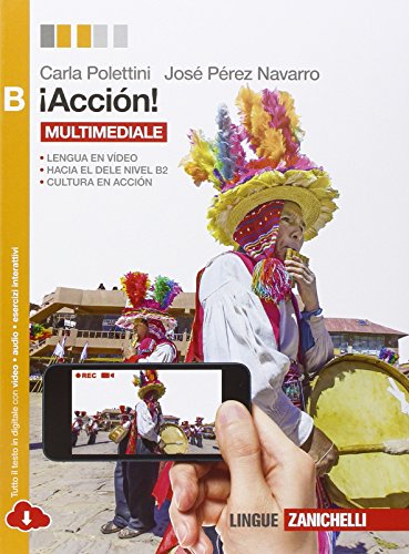 Stock image for Accin! Vol. B. Per le Scuole superiori. Con e-book. Con espansione online for sale by medimops