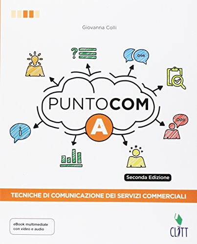 Beispielbild fr Punto com. Tecniche di comunicazione dei servizi commerciali. Per le Scuole superiori. Con Contenuto digitale per download e accesso on line zum Verkauf von medimops