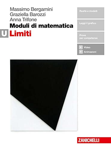 Imagen de archivo de Moduli di matematica. Modulo U: i limiti. Per le Scuole superiori. Con e-book a la venta por medimops