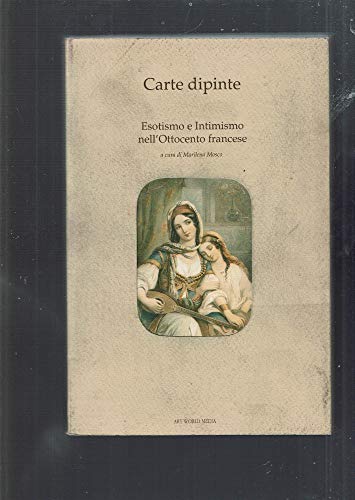 9788809002753: Carte dipinte. Esotismo e intimismo nell'Ottocento francese