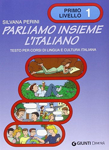 Stock image for Parliamo insieme l'italiano. Corso di lingua e cultura italiana per studenti stranieri: 1 for sale by medimops