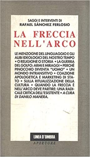 9788809007857: Ferlosio La Freccia Nell'arco