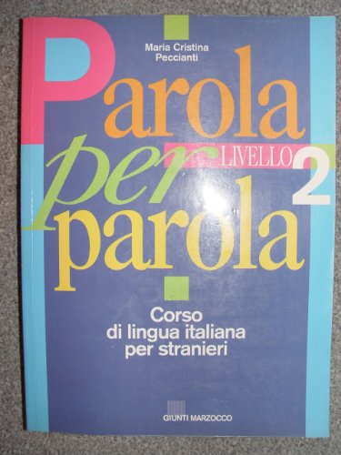 Beispielbild fr Parola per parola. 2 livello. Corso di lingua italiana per stranieri. Con cassetta zum Verkauf von medimops