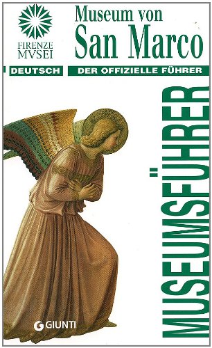 Museo di San Marco. La guida ufficiale. Ediz. tedesca (9788809013407) by Unknown Author