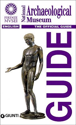 9788809013476: National archaeological museum. The official guide (Firenze musei)