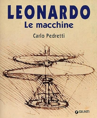 Imagen de archivo de LEONARDO LE MACCHINE ITA - LEO a la venta por Wonder Book