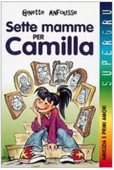 9788809017016: Sette mamme per Camilla (Supergru)