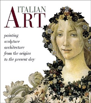 9788809017719: Italian Art: Painting, sculpture, architecture from the origins to the present day