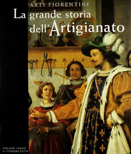 9788809018976: La grande storia dell'artigianato vol. 3 - Il Cinquecento