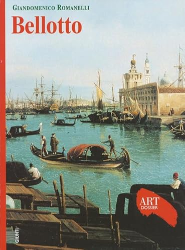 9788809020290: Bellotto. Ediz. illustrata (Dossier d'art)