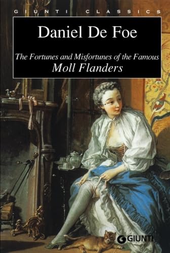 Beispielbild fr The Fortunes and and Misfortunes of the famous Moll Flanders (GIUNTI CLASSICS) zum Verkauf von WorldofBooks