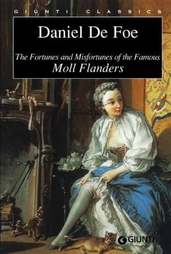 Stock image for The Fortunes and and Misfortunes of the famous Moll Flanders (GIUNTI CLASSICS) for sale by WorldofBooks