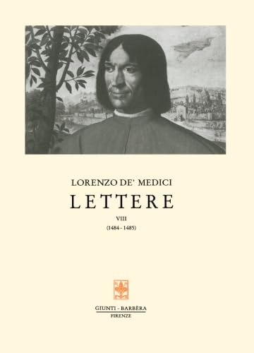 Stock image for Lettere vol. 8 - 1484-1485: 8 (Carteggio di Lorenzo il Magnifico) (Italian Edition) for sale by HPB-Red