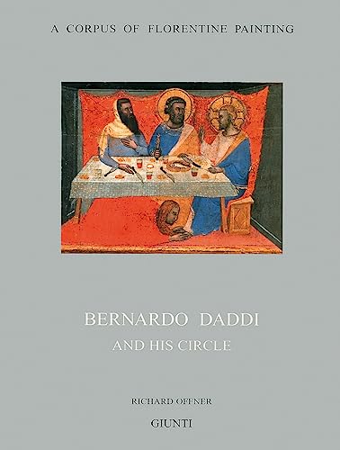 9788809021822: Bernardo Daddi and his circle (Corpus of florentine painting.Sez.III)