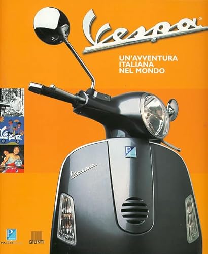 Stock image for Vespa: Un'avventura Italiana Nel Mondo for sale by ThriftBooks-Dallas
