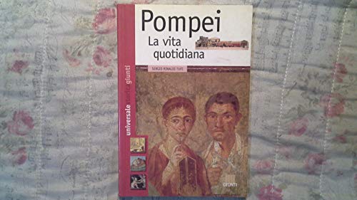 9788809028609: Pompei. La vita quotidiana (Universale storica Giunti)