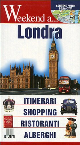 Stock image for Londra. Itinerari, shopping, ristoranti, alberghi (Weekend a.) for sale by medimops