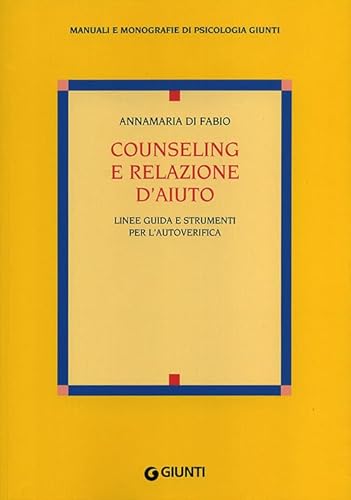 Beispielbild fr Counseling e relazione d'aiuto. Linee guida e strumenti per l'autoverifica zum Verkauf von medimops