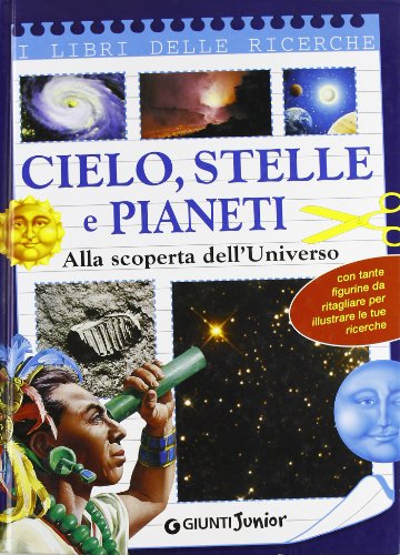 Stock image for Cielo, stelle e pianeti. Alla scoperta dell'universo (I libri delle ricerche) for sale by medimops