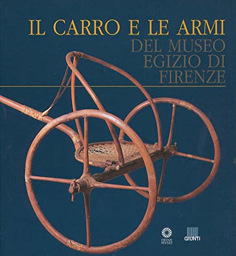 Imagen de archivo de Il carro e le armi del Museo egizio di Firenze a la venta por WorldofBooks
