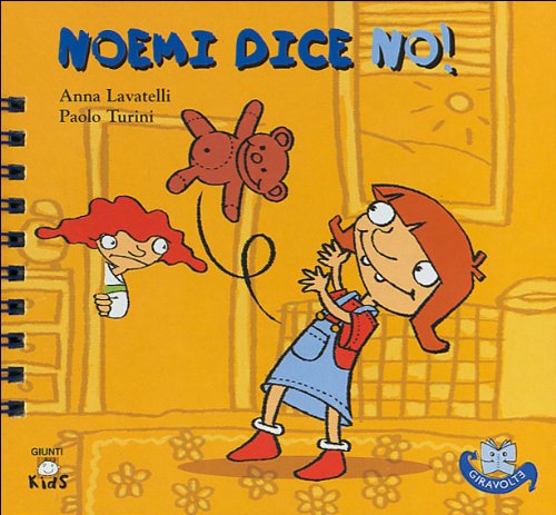 9788809030053: Noemi dice no! Ediz. illustrata (Giravolte)