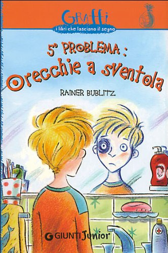 QUINTO PROBLEMA: ORECCHIE A SVENTOLA - BUBLITZ RAINER