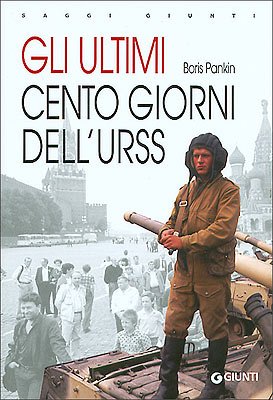 Stock image for Gli ultimi cento giorni dell'Urss for sale by AwesomeBooks