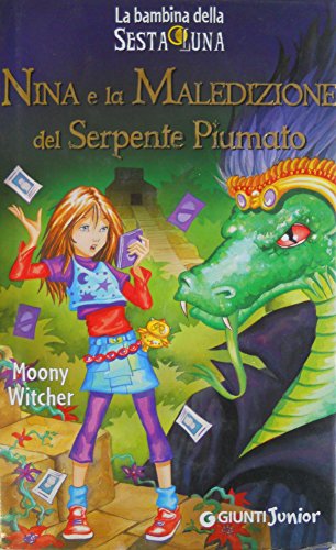 9788809033191: Nina e la maledizione del serpente piumato (La bambina della Sesta Luna)