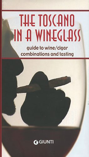 9788809033979: The Toscano in a Wineglass Guide to Wine/cigar Combinations and Tasting