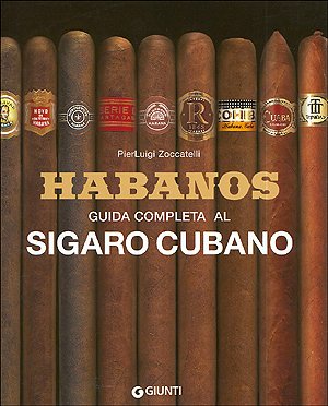 Beispielbild fr Habanos. Guida completa al sigaro cubano zum Verkauf von medimops